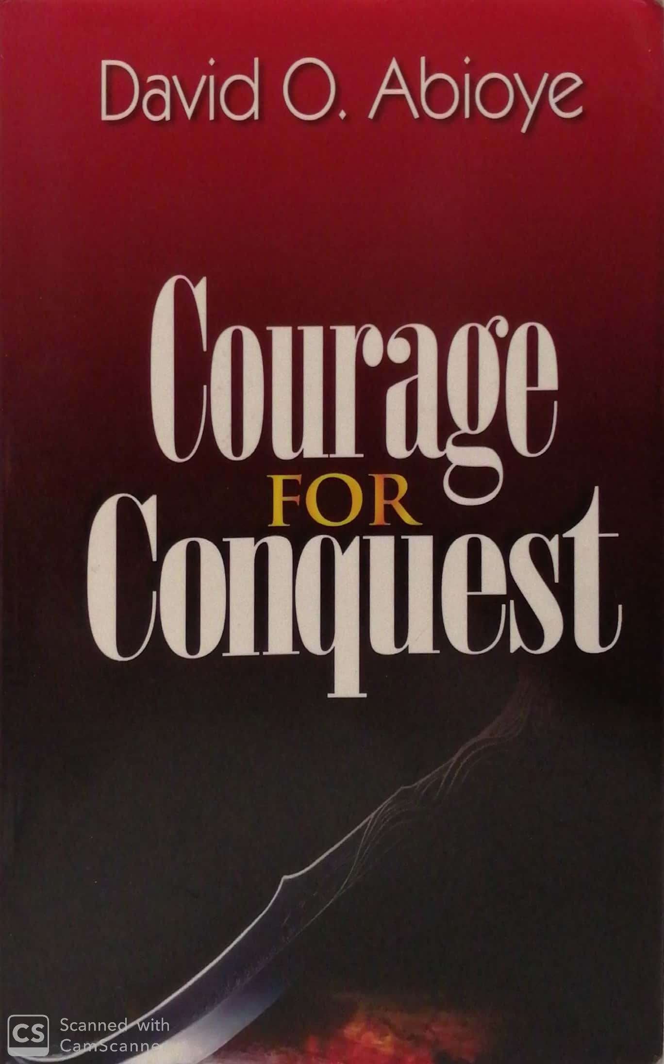 Courage For Conquest PB - David O Abioye